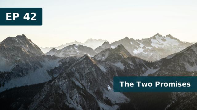 Thumbnail for EP 42 - The Two Promises (29 May 2019)